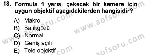 Kamera Tekniğine Giriş Dersi Ara Sınavı Deneme Sınav Soruları 18. Soru