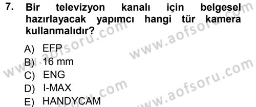 Kamera Tekniğine Giriş Dersi Ara Sınavı Deneme Sınav Soruları 7. Soru
