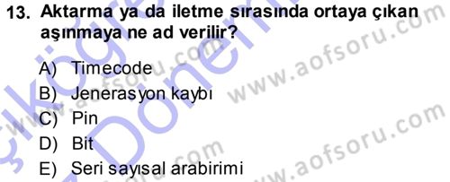 Kamera Tekniğine Giriş Dersi 2013 - 2014 Yılı (Vize) Ara Sınav Soruları 13. Soru