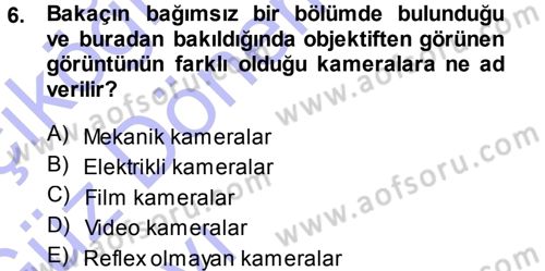 Kamera Tekniğine Giriş Dersi Ara Sınavı Deneme Sınav Soruları 6. Soru