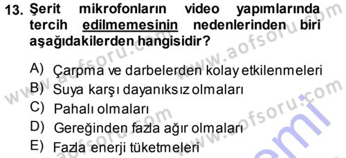 Kamera Tekniğine Giriş Dersi 2013 - 2014 Yılı (Final) Dönem Sonu Sınav Soruları 13. Soru