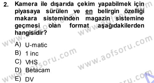 Kamera Tekniğine Giriş Dersi 2013 - 2014 Yılı (Final) Dönem Sonu Sınav Soruları 2. Soru