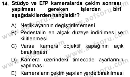 Kamera Tekniğine Giriş Dersi 2013 - 2014 Yılı Tek Ders Sınav Soruları 14. Soru