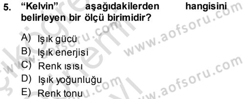 Kamera Tekniğine Giriş Dersi 2013 - 2014 Yılı Tek Ders Sınav Soruları 5. Soru