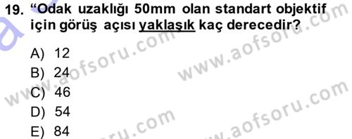 Kamera Tekniğine Giriş Dersi Ara Sınavı Deneme Sınav Soruları 19. Soru