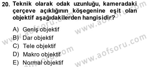 Kamera Tekniğine Giriş Dersi Ara Sınavı Deneme Sınav Soruları 20. Soru