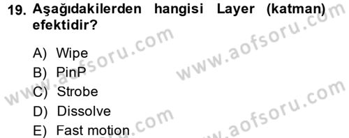 Kamera Tekniğine Giriş Dersi 2014 - 2015 Yılı (Final) Dönem Sonu Sınav Soruları 19. Soru