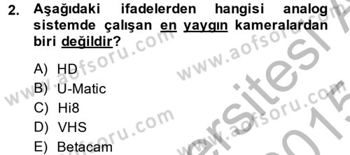 Kamera Tekniğine Giriş Dersi 2014 - 2015 Yılı (Final) Dönem Sonu Sınav Soruları 2. Soru
