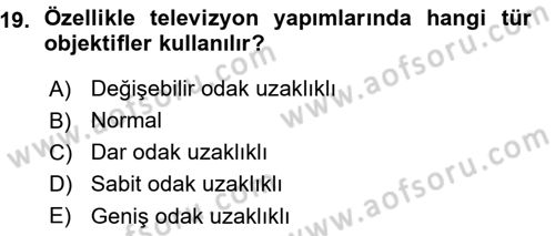 Kamera Tekniğine Giriş Dersi 2015 - 2016 Yılı (Vize) Ara Sınav Soruları 19. Soru