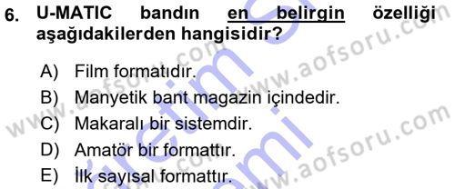 Kamera Tekniğine Giriş Dersi Ara Sınavı Deneme Sınav Soruları 6. Soru