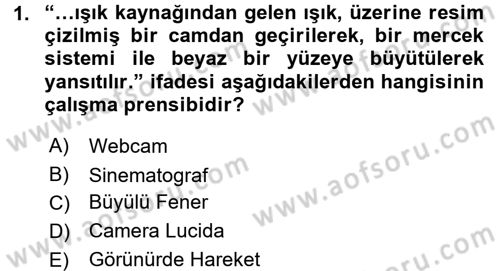 Kamera Tekniğine Giriş Dersi 2015 - 2016 Yılı (Final) Dönem Sonu Sınav Soruları 1. Soru