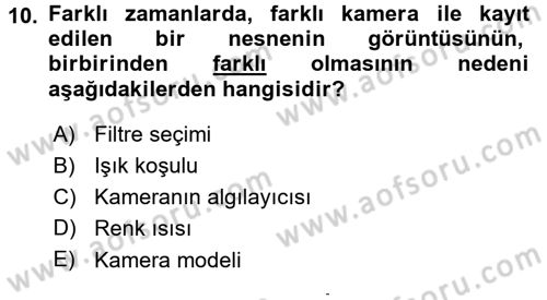 Kamera Tekniğine Giriş Dersi 2015 - 2016 Yılı (Final) Dönem Sonu Sınav Soruları 10. Soru