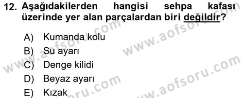 Kamera Tekniğine Giriş Dersi 2015 - 2016 Yılı (Final) Dönem Sonu Sınav Soruları 12. Soru
