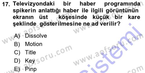Kamera Tekniğine Giriş Dersi 2015 - 2016 Yılı (Final) Dönem Sonu Sınav Soruları 17. Soru