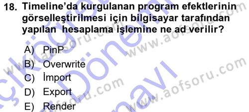 Kamera Tekniğine Giriş Dersi 2015 - 2016 Yılı (Final) Dönem Sonu Sınav Soruları 18. Soru