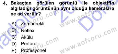 Kamera Tekniğine Giriş Dersi 2015 - 2016 Yılı (Final) Dönem Sonu Sınav Soruları 4. Soru