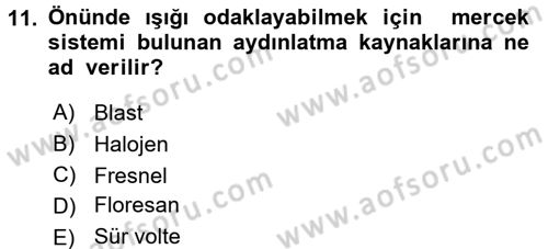 Kamera Tekniğine Giriş Dersi 2015 - 2016 Yılı Tek Ders Sınav Soruları 11. Soru