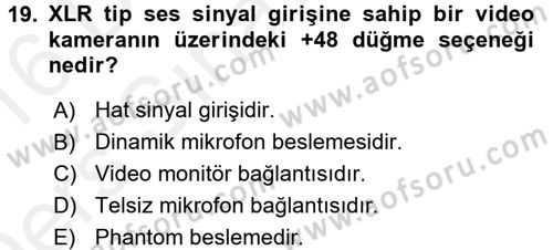 Kamera Tekniğine Giriş Dersi 2015 - 2016 Yılı Tek Ders Sınav Soruları 19. Soru