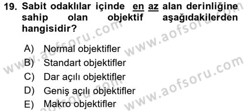 Kamera Tekniğine Giriş Dersi Ara Sınavı Deneme Sınav Soruları 19. Soru
