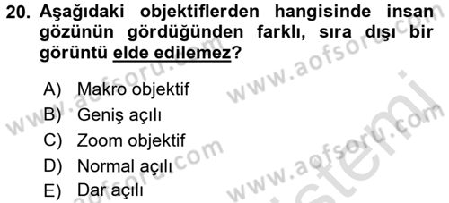 Kamera Tekniğine Giriş Dersi Ara Sınavı Deneme Sınav Soruları 20. Soru