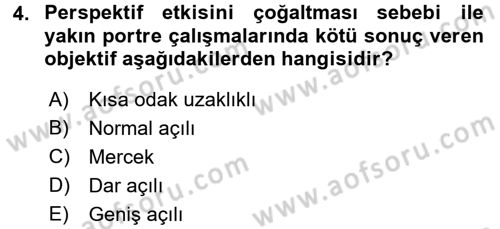 Kamera Tekniğine Giriş Dersi 2016 - 2017 Yılı (Final) Dönem Sonu Sınav Soruları 4. Soru