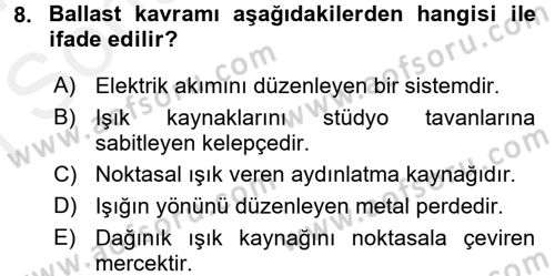 Kamera Tekniğine Giriş Dersi 2016 - 2017 Yılı (Final) Dönem Sonu Sınav Soruları 8. Soru