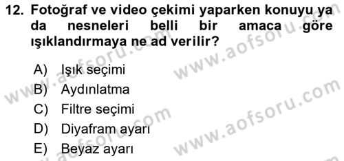 Kamera Tekniğine Giriş Dersi 2017 - 2018 Yılı 3 Ders Sınav Soruları 12. Soru