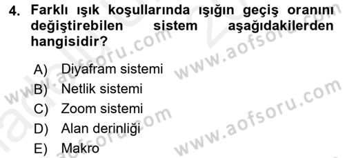 Kamera Tekniğine Giriş Dersi 2017 - 2018 Yılı 3 Ders Sınav Soruları 4. Soru