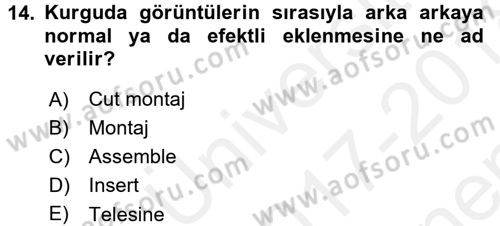 Kamera Tekniğine Giriş Dersi 2017 - 2018 Yılı (Final) Dönem Sonu Sınav Soruları 14. Soru