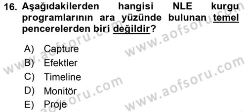Kamera Tekniğine Giriş Dersi 2017 - 2018 Yılı (Final) Dönem Sonu Sınav Soruları 16. Soru
