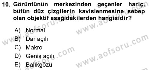 Kamera Tekniğine Giriş Dersi 2018 - 2019 Yılı 3 Ders Sınav Soruları 10. Soru