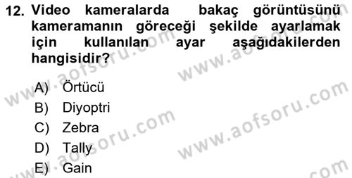 Kamera Tekniğine Giriş Dersi 2018 - 2019 Yılı 3 Ders Sınav Soruları 12. Soru