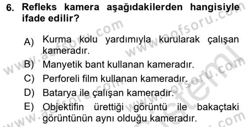 Kamera Tekniğine Giriş Dersi 2018 - 2019 Yılı 3 Ders Sınav Soruları 6. Soru