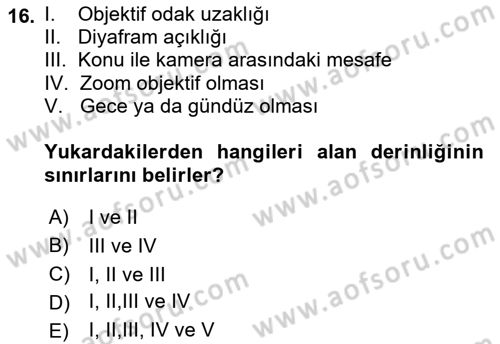 Kamera Tekniğine Giriş Dersi 2018 - 2019 Yılı (Vize) Ara Sınav Soruları 16. Soru