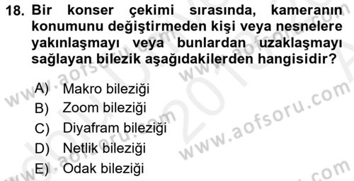 Kamera Tekniğine Giriş Dersi Ara Sınavı Deneme Sınav Soruları 18. Soru