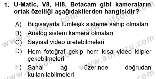 Kamera Tekniğine Giriş Dersi 2018 - 2019 Yılı (Final) Dönem Sonu Sınav Soruları 1. Soru
