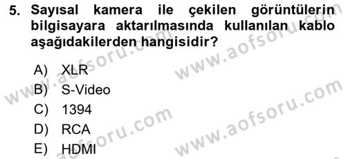 Kamera Tekniğine Giriş Dersi 2018 - 2019 Yılı (Final) Dönem Sonu Sınav Soruları 5. Soru