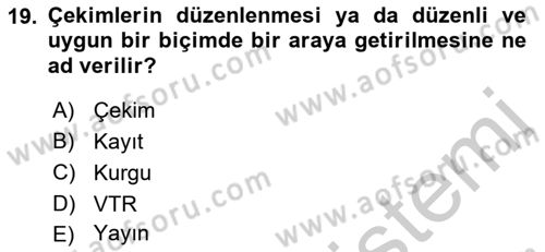 Kamera Tekniğine Giriş Dersi 2018 - 2019 Yılı Yaz Okulu Sınav Soruları 19. Soru