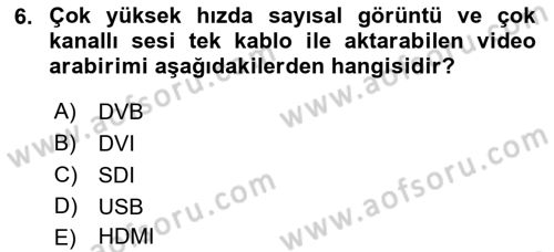 Kamera Tekniğine Giriş Dersi 2018 - 2019 Yılı Yaz Okulu Sınav Soruları 6. Soru