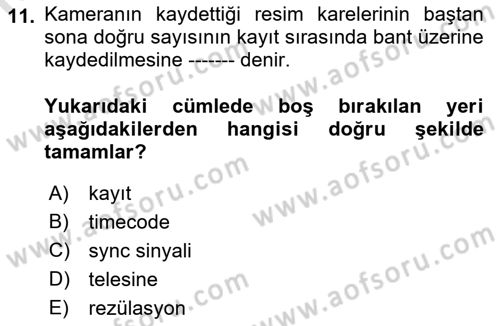Kamera Tekniğine Giriş Dersi Ara Sınavı Deneme Sınav Soruları 11. Soru