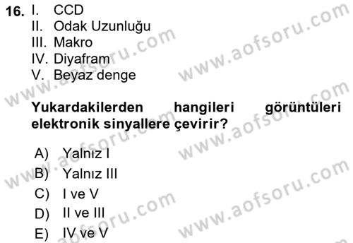 Kamera Tekniğine Giriş Dersi 2019 - 2020 Yılı (Vize) Ara Sınav Soruları 16. Soru