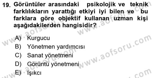 Kamera Tekniğine Giriş Dersi Ara Sınavı Deneme Sınav Soruları 19. Soru