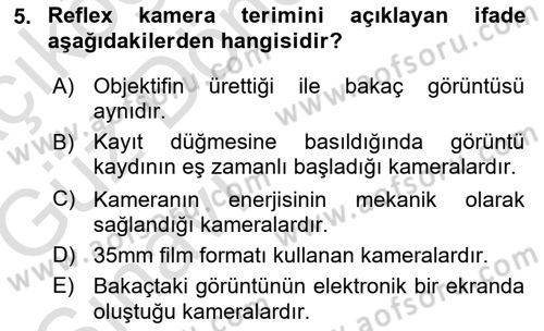 Kamera Tekniğine Giriş Dersi 2019 - 2020 Yılı (Vize) Ara Sınav Soruları 5. Soru