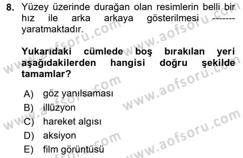 Kamera Tekniğine Giriş Dersi Ara Sınavı Deneme Sınav Soruları 8. Soru