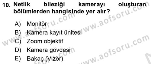 Kamera Tekniğine Giriş Dersi 2019 - 2020 Yılı (Final) Dönem Sonu Sınav Soruları 10. Soru