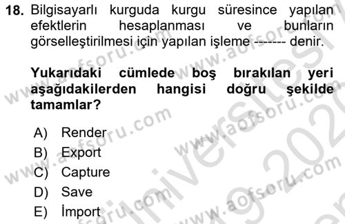 Kamera Tekniğine Giriş Dersi 2019 - 2020 Yılı (Final) Dönem Sonu Sınav Soruları 18. Soru
