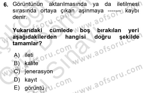 Kamera Tekniğine Giriş Dersi 2019 - 2020 Yılı (Final) Dönem Sonu Sınav Soruları 6. Soru