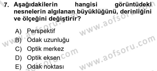 Kamera Tekniğine Giriş Dersi 2019 - 2020 Yılı (Final) Dönem Sonu Sınav Soruları 7. Soru