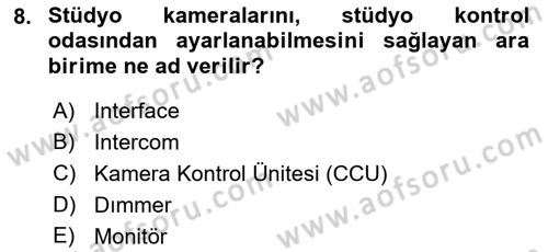 Kamera Tekniğine Giriş Dersi 2019 - 2020 Yılı (Final) Dönem Sonu Sınav Soruları 8. Soru