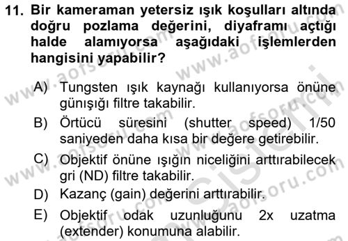 Kamera Tekniğine Giriş Dersi 2020 - 2021 Yılı Yaz Okulu Sınav Soruları 11. Soru